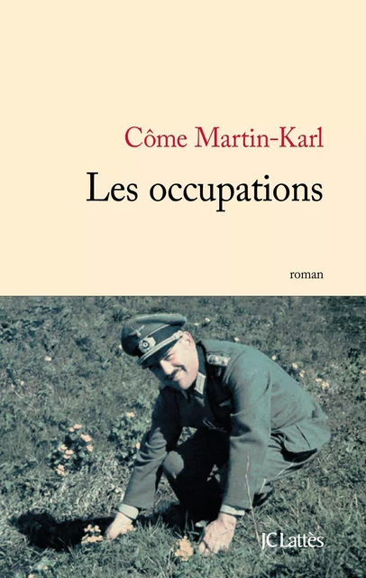 Les occupations - Côme Martin-Karl - JC Lattès