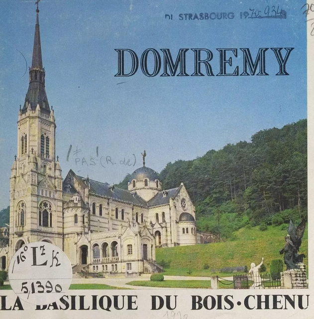 Domrémy, la basilique du Bois-Chenu - Robert de Pas - FeniXX réédition numérique