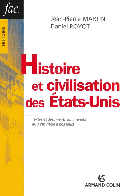 Histoire et civilisation des États-Unis - Jean-Pierre Martin, Daniel Royot - Armand Colin