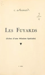 Les fuyards (échec d'une mission spéciale)