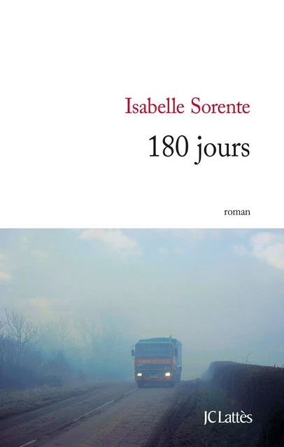 180 jours - Isabelle Sorente - JC Lattès