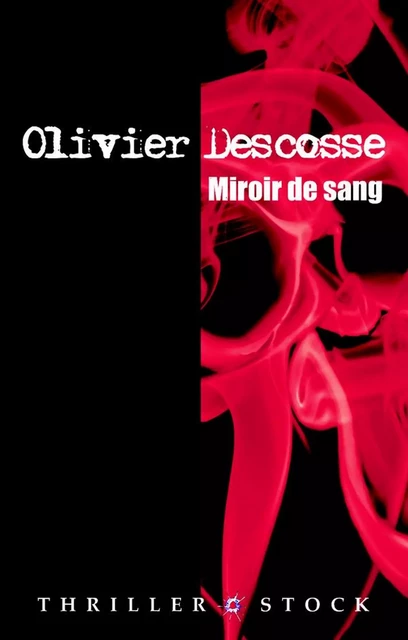 Miroir de sang - Olivier Descosse - Stock