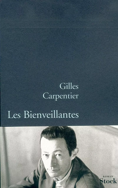 Les bienveillantes - Gilles Carpentier - Stock