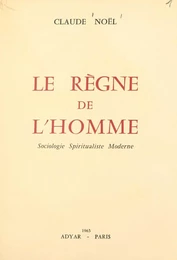 Le règne de l'homme