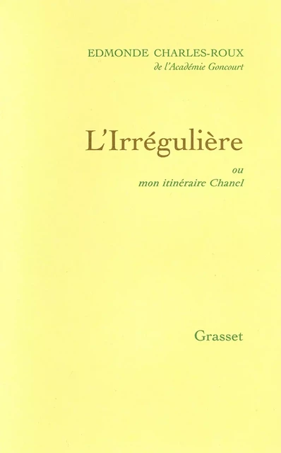 L'irrégulière - Edmonde Charles-Roux - Grasset