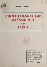 L'internationalisme maçonnique et la patrie