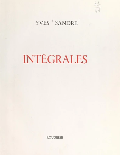 Intégrales - Yves Sandre - FeniXX réédition numérique