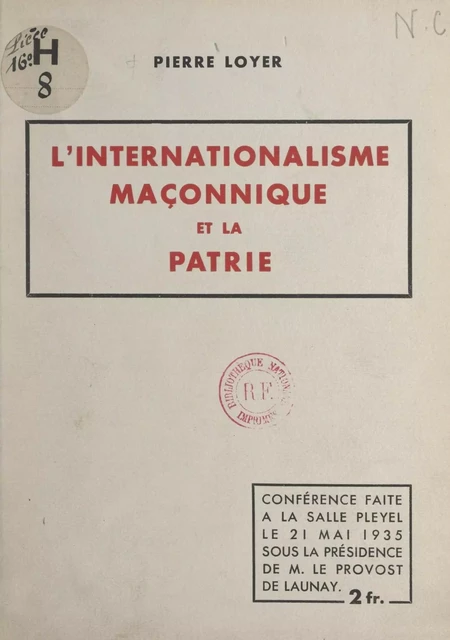 L'internationalisme maçonnique et la patrie - Pierre Loyer - FeniXX réédition numérique