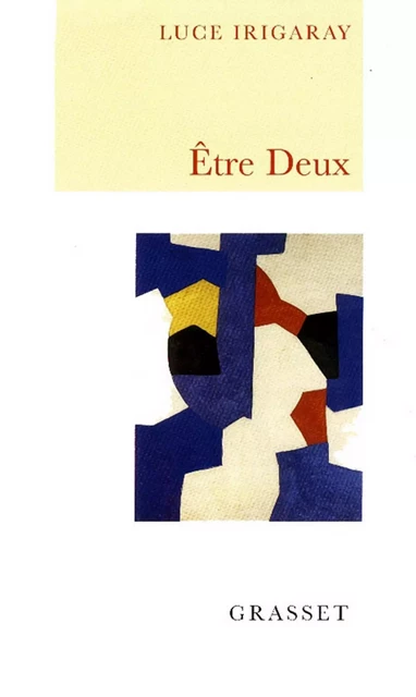 Être deux - Luce Irigaray - Grasset