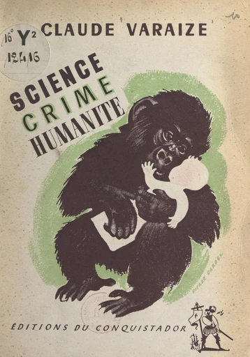 Science... Crime... Humanité - Claude Varaize - FeniXX réédition numérique