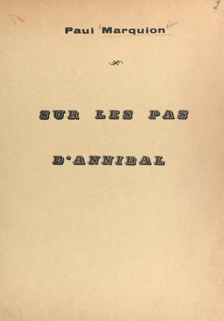 Sur les pas d'Annibal - Paul Marquion - FeniXX réédition numérique