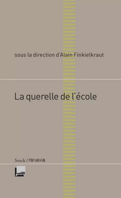 La querelle de l'école - Alain Finkielkraut - Stock