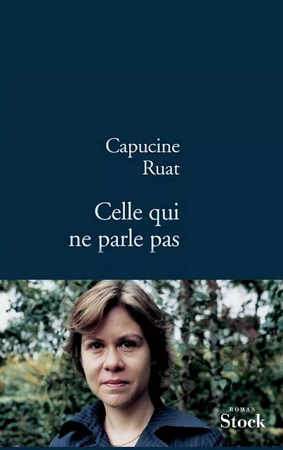 Celle qui ne parle pas - Capucine Ruat - Stock