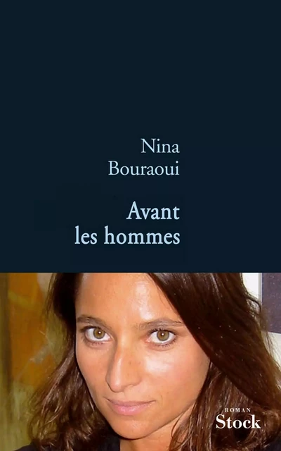 Avant les hommes - Nina Bouraoui - Stock