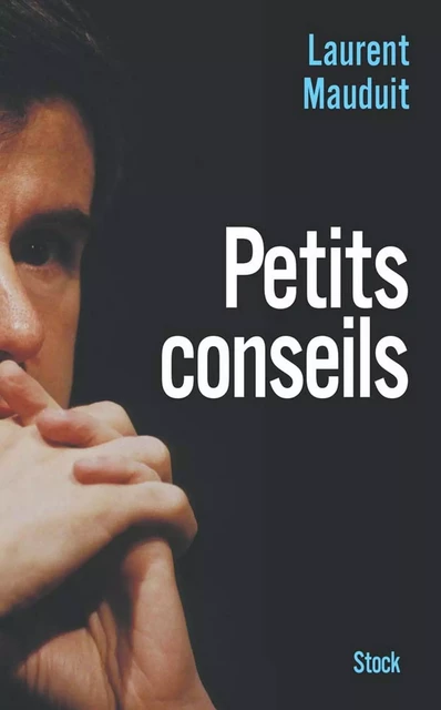 Petits conseils - Laurent Mauduit - Stock