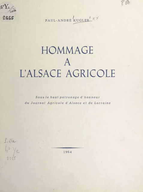 Hommage à l'Alsace agricole - Paul-André Kugler - FeniXX réédition numérique