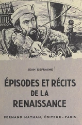 Épisodes et récits de la Renaissance