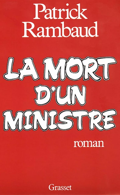 La mort d'un ministre - Patrick Rambaud - Grasset