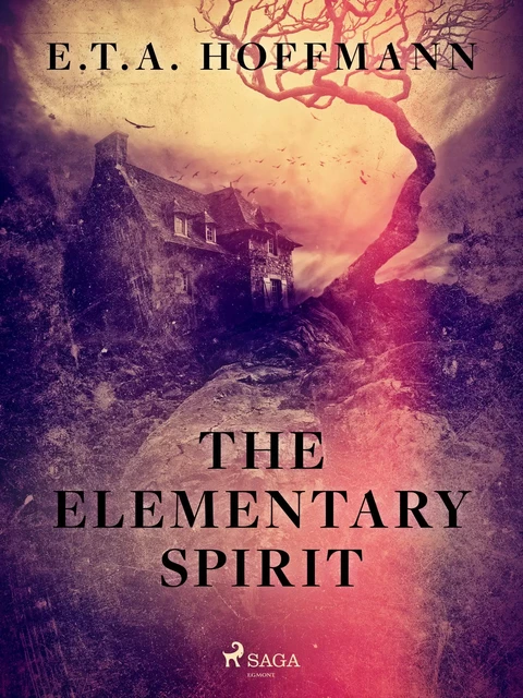 The Elementary Spirit - E.T.A. Hoffmann - Saga Egmont International