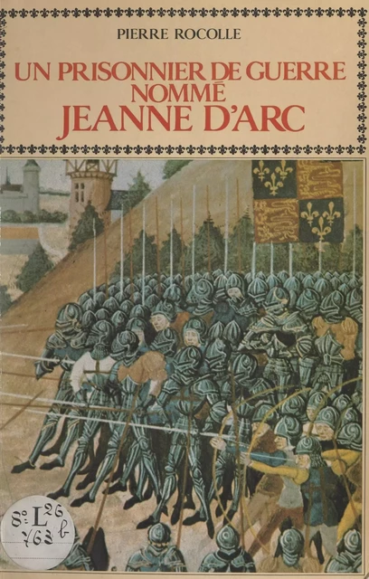 Un prisonnier de guerre nommé Jeanne d'Arc - Pierre Rocolle - FeniXX réédition numérique