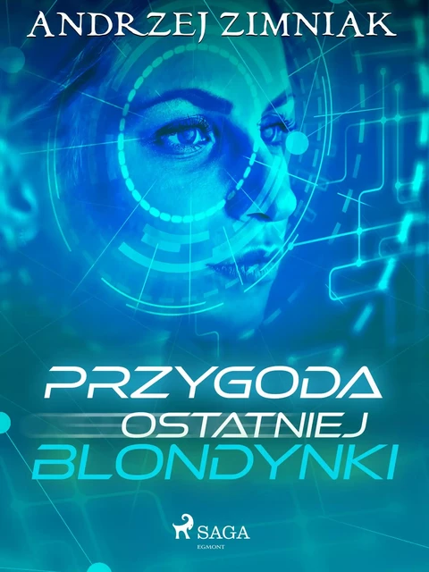 Przygoda ostatniej blondynki - Andrzej Zimniak - Saga Egmont International