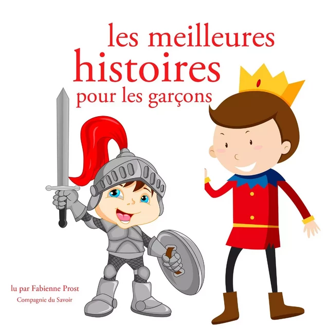 Les Meilleures Histoires pour les garcons - Charles Perrault, Frères Grimm, Hans Christian Andersen - Saga Egmont French