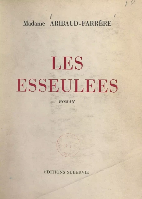 Les esseulées - Marguerite Aribaud-Farrère - FeniXX réédition numérique