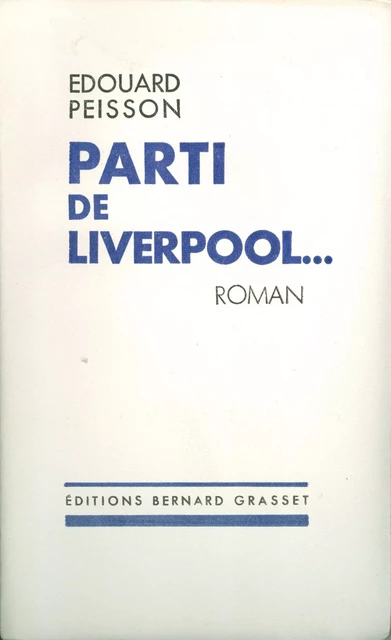 Parti de Liverpool - Édouard Peisson - Grasset