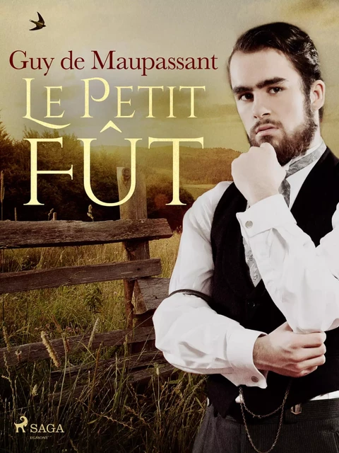 Le Petit Fût - Guy de Maupassant - Saga Egmont French