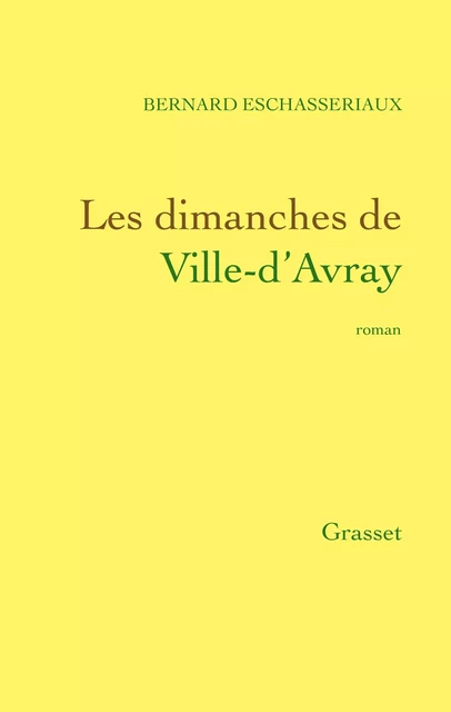 Les dimanches de Ville d'Avray - Bernard Eschasseriaux - Grasset