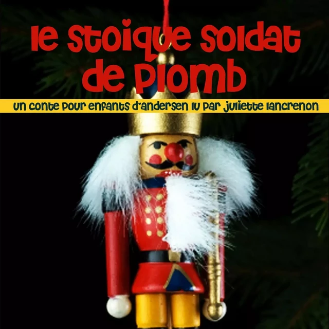 Le Stoïque Soldat de plomb - Hans Christian Andersen - Saga Egmont French