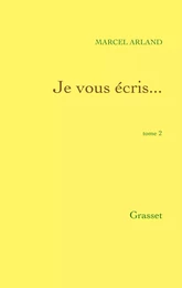 Je vous écris...Tome 2