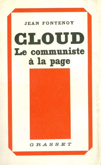 Cloud, le communiste à la page - Jean Fontenoy - Grasset