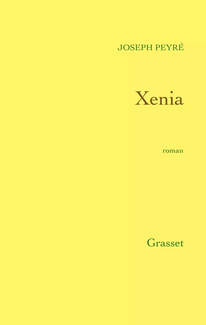 Xenia - Joseph Peyré - Grasset