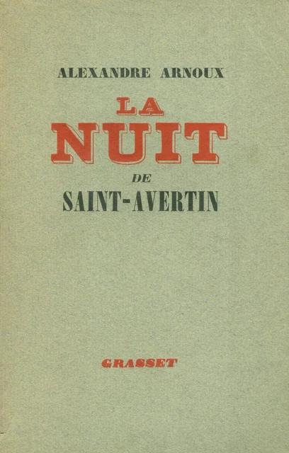 La nuit de Saint-Avertin - Alexandre Arnoux - Grasset