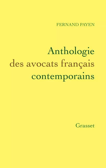 Anthologie des avocats français contemporains - Fernand Payen - Grasset