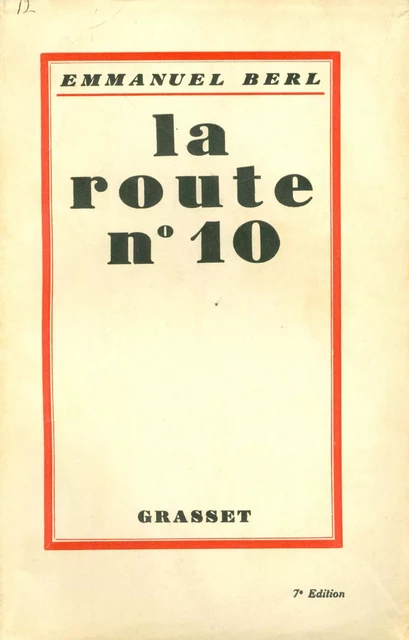 La route n°10 - Emmanuel Berl - Grasset