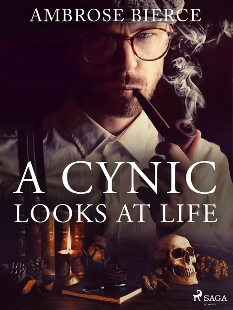 A Cynic Looks At Life - Ambrose Bierce - Saga Egmont International