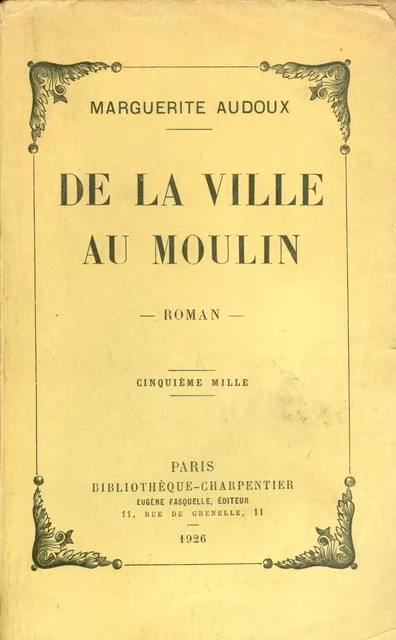 De la ville au moulin - Marguerite Audoux - Grasset