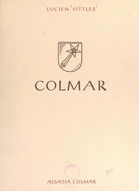 Colmar - Lucien Sittler - FeniXX réédition numérique