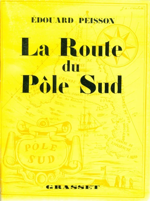 La route du pôle sud - Édouard Peisson - Grasset