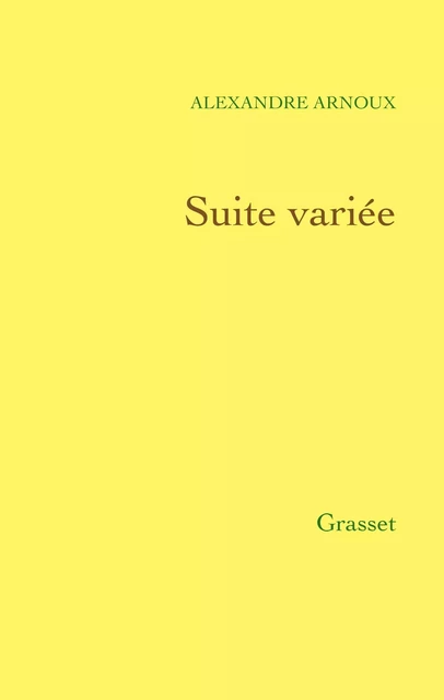 Suite variée - Alexandre Arnoux - Grasset