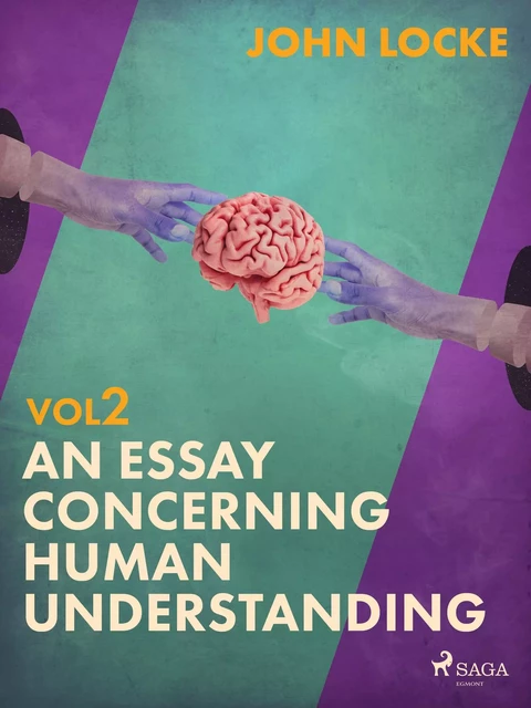 An Essay Concerning Human Understanding. Volume Two - John Locke - Saga Egmont International