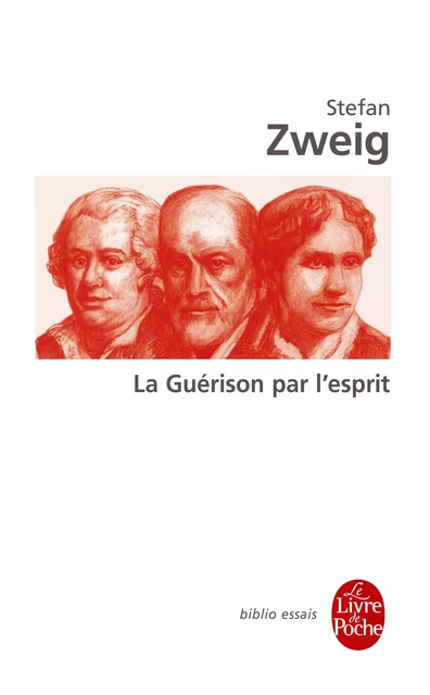 La Guérison par l'esprit - Stefan Zweig - Le Livre de Poche