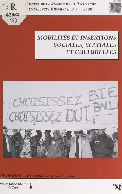 Mobilités et insertions sociales, spatiales et culturelles -  Pôle pluridisciplinaire Mobilité, insertion, intégration - FeniXX réédition numérique