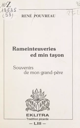 Rameinteuveries ed min tayon (souvenirs de mon grand-père)