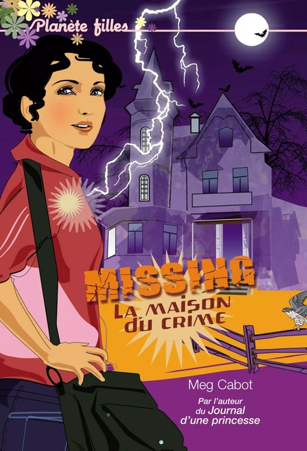 Missing 3 - La maison du crime - Meg Cabot - Hachette Romans