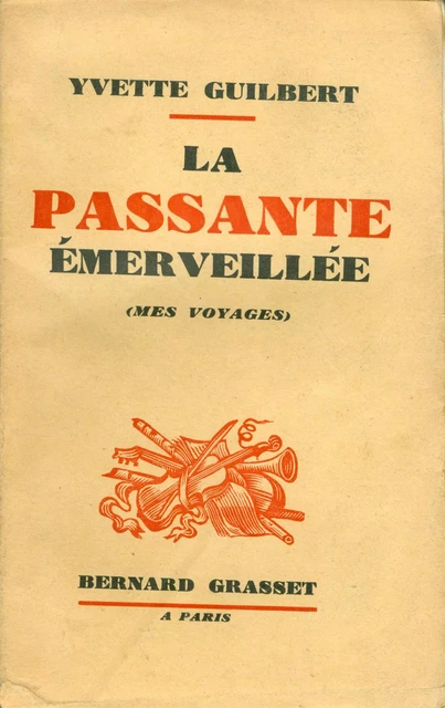 La passante émerveillée - Yvette Guilbert - Grasset