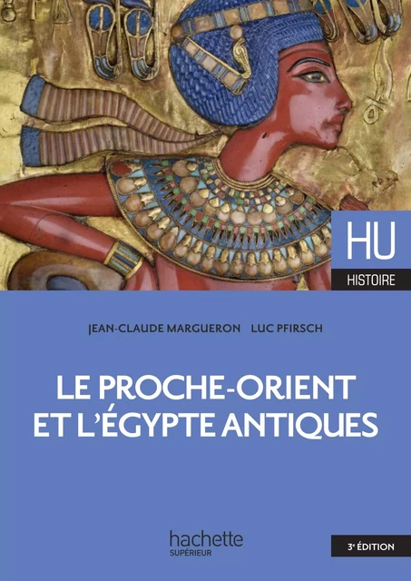 Le Proche-Orient et l'Égypte antiques - Jean-Claude Margueron - Hachette Éducation