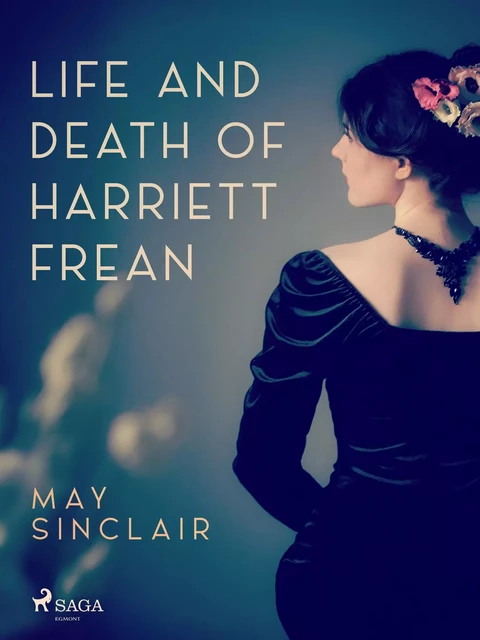 Life And Death of Harriett Frean - May Sinclair - Saga Egmont International